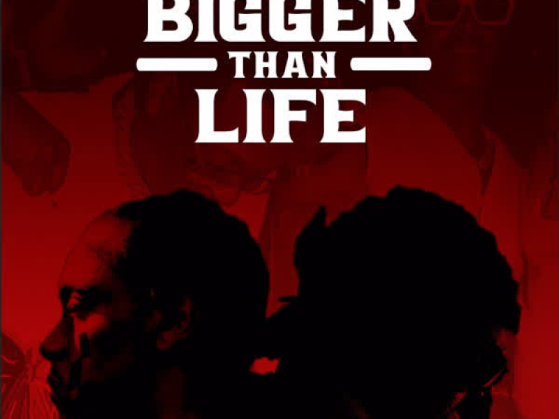 Bigger Than Life (Single)