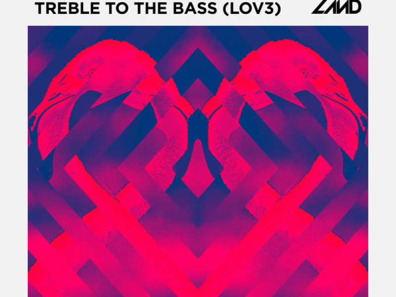 Treble To The Bass (LOV3) (Single)
