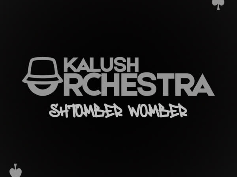 Shtomber Vomber (Kalush Orchestra) (Single)