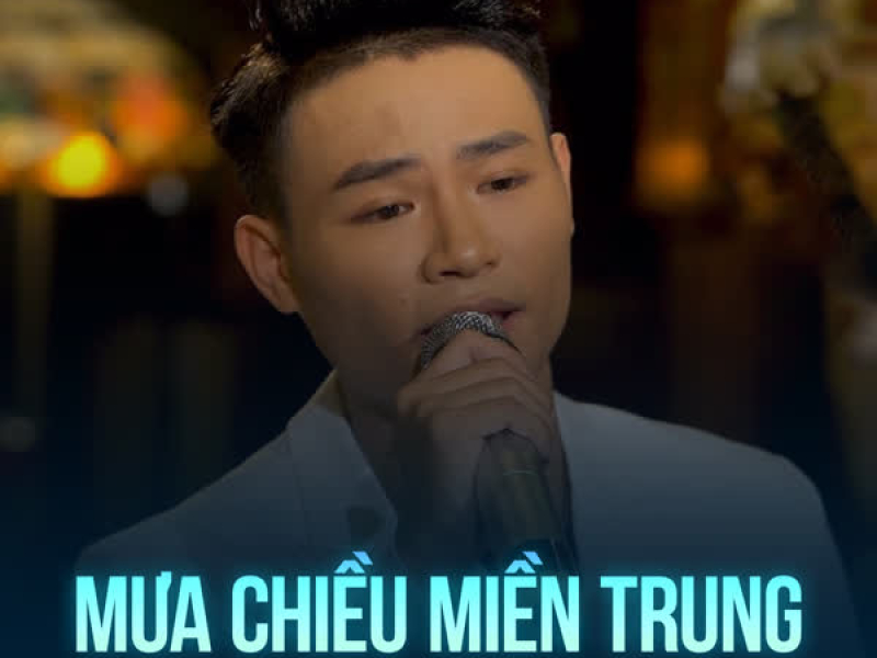 Mưa Chiều Miền Trung (Single)