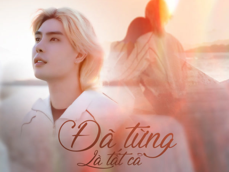 Đã Từng Là Tất Cả (Single)