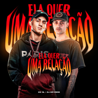 ELA QUER UMA RELAÇÃO (Single)