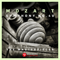 The Masterpieces - Mozart: Symphony No. 40 in G Minor, K. 550 (EP)