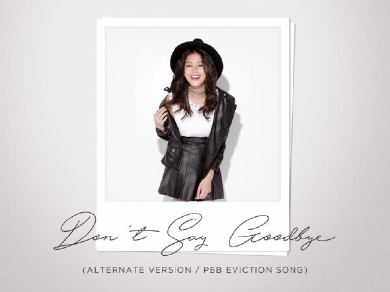 Don't Say Goodbye (Alternate Version) (Single)
