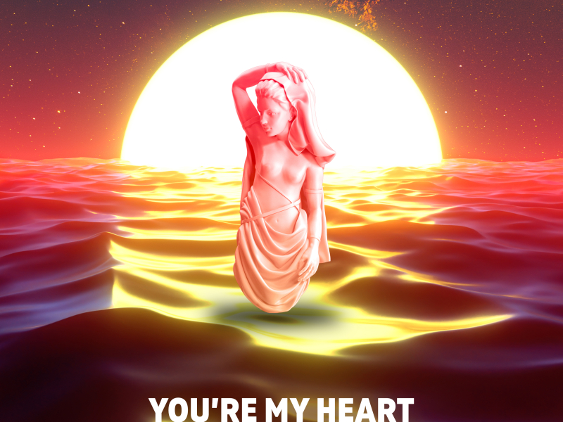 You're My Heart (Single)