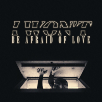 I Won't Be Afraid of Love (Single)