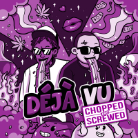 Deja Vu (Chopped & Screwed) (Single)