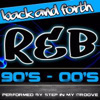 Back and Forth: R&B 90's - 00's