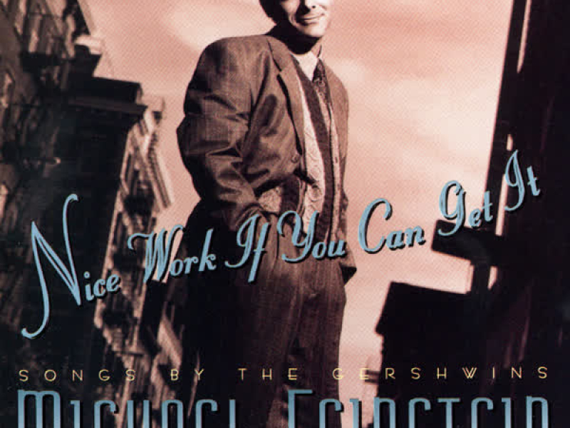 Nice Work If You Can Get It