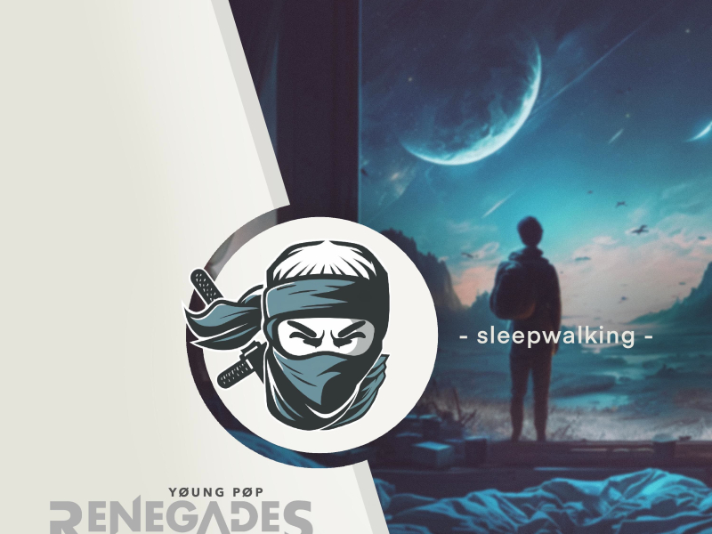 sleepwalking (from Young Pop Renegades, Vol. 2) (Single)