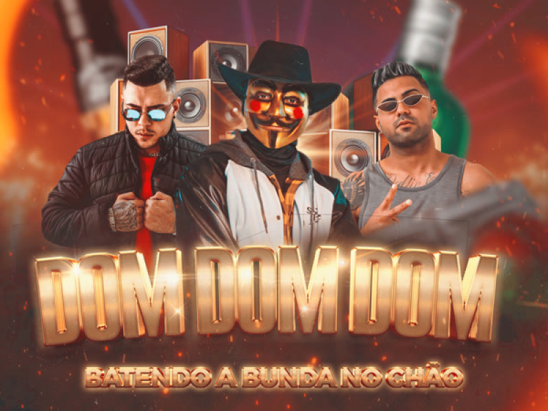 DOM DOM DOM BATENDO A BUNDA NO CHÃO (Single)