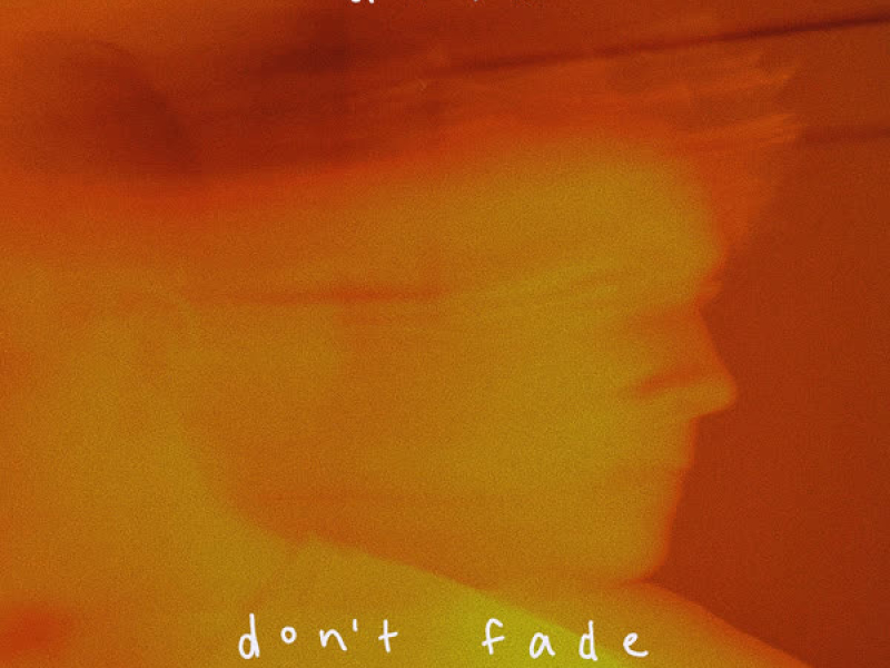 Don't Fade (Single)