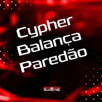 Cypher Balança Paredão (Single)