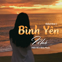 Bình Yên Nhé  (Ballad Beat 2) (Single)