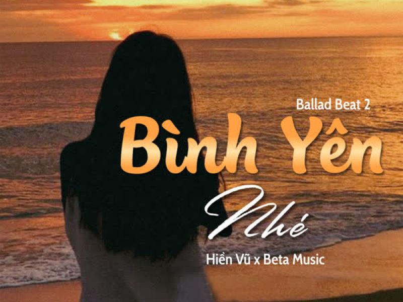 Bình Yên Nhé  (Ballad Beat 2) (Single)