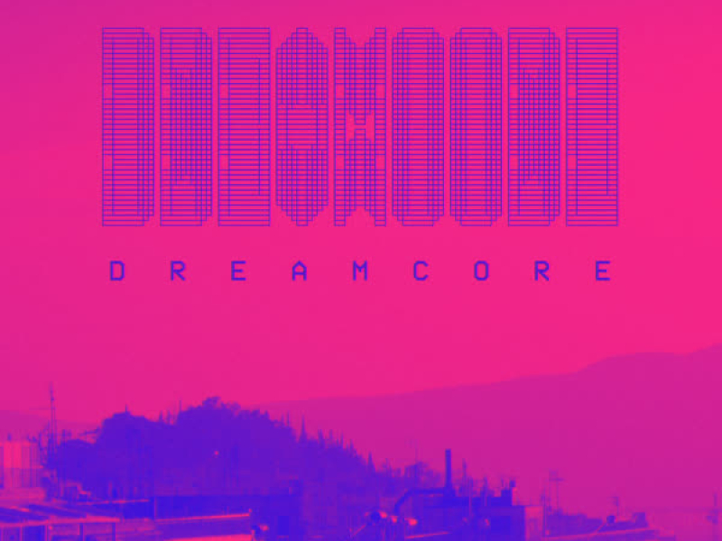 Dreamcore (Single)
