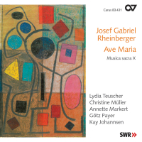 Josef Gabriel Rheinberger: Ave Maria (Musica Sacra X)