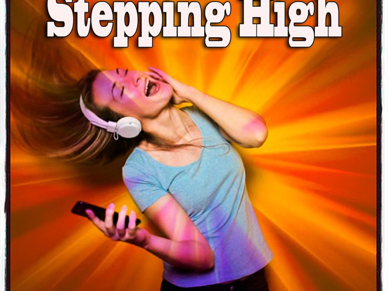 Stepping High (Single)