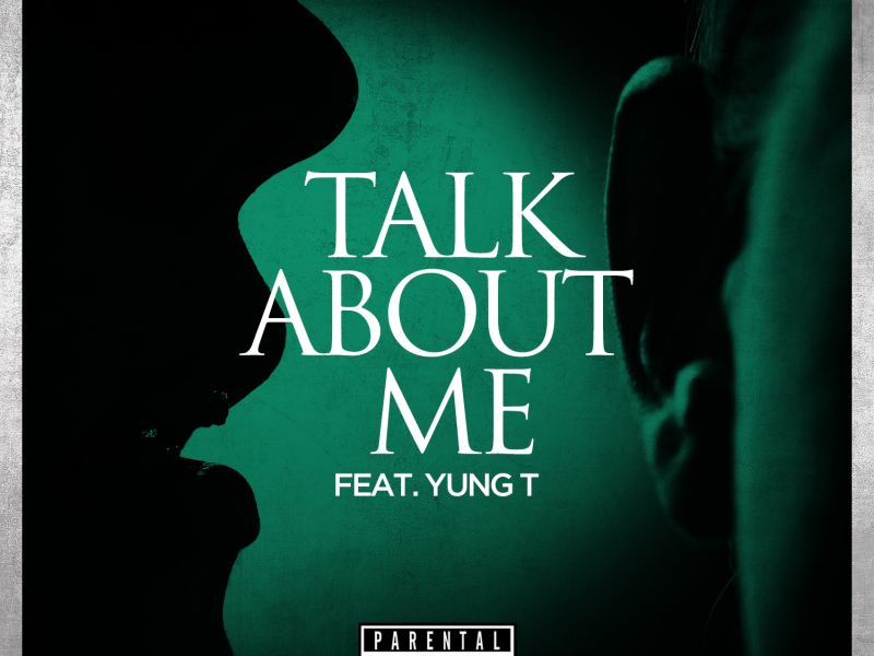 Talk About Me (feat. Yung T)