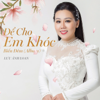 Để Cho Em Khóc - Biển Đêm
