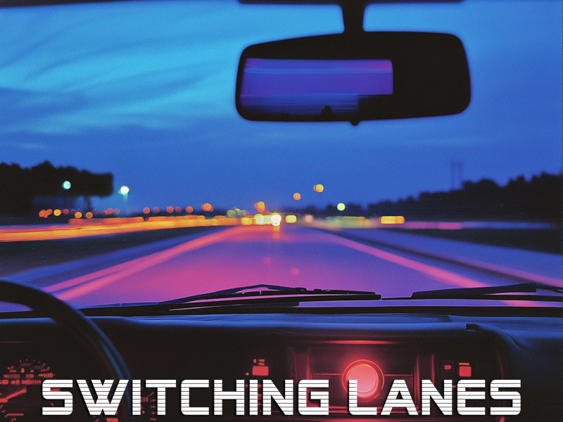 Switching Lanes (Single)