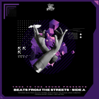 True To The Sound Presents: Beats From The Streets - Side A (Single)