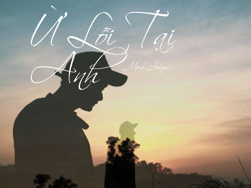 Ừ Lỗi Tại Anh (Single)