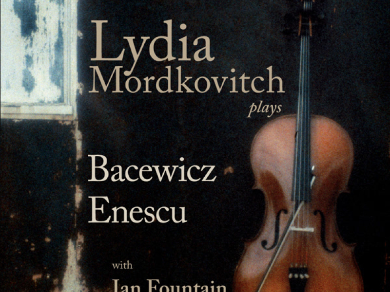 Bacewicz & Enescu: Works for Violin & Piano