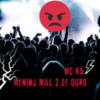 K5 MENINO MAL 2 DE OURO (Single)