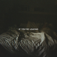 If You're Leaving (Single)