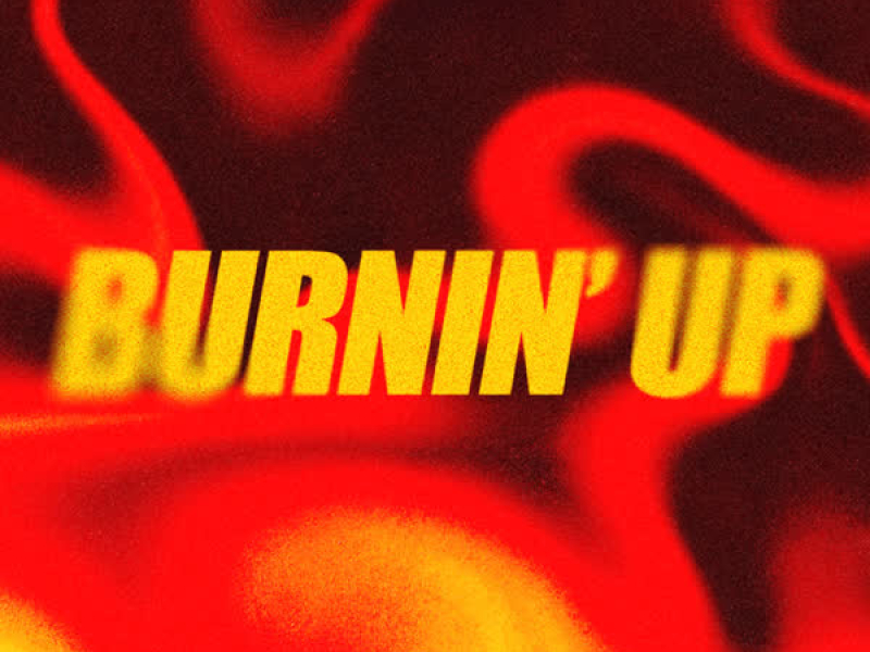 Burnin' Up (Single)