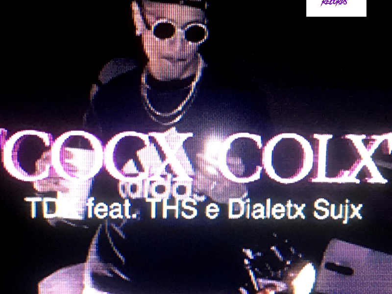 Cocx Colx (feat. THS & Dialetx Sujx) (Single)