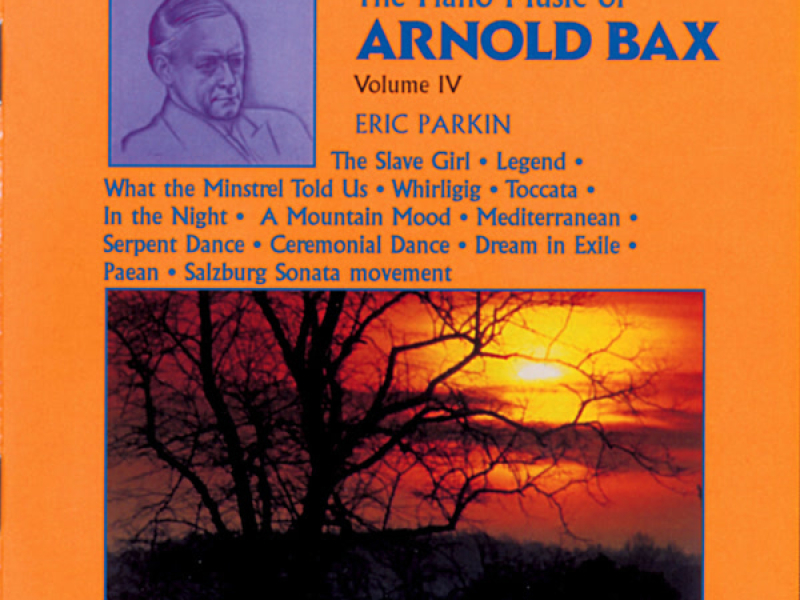 Bax: Piano Music, Vol. 4