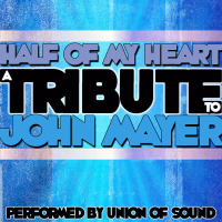 Half of My Heart: A Tribute to John Mayer
