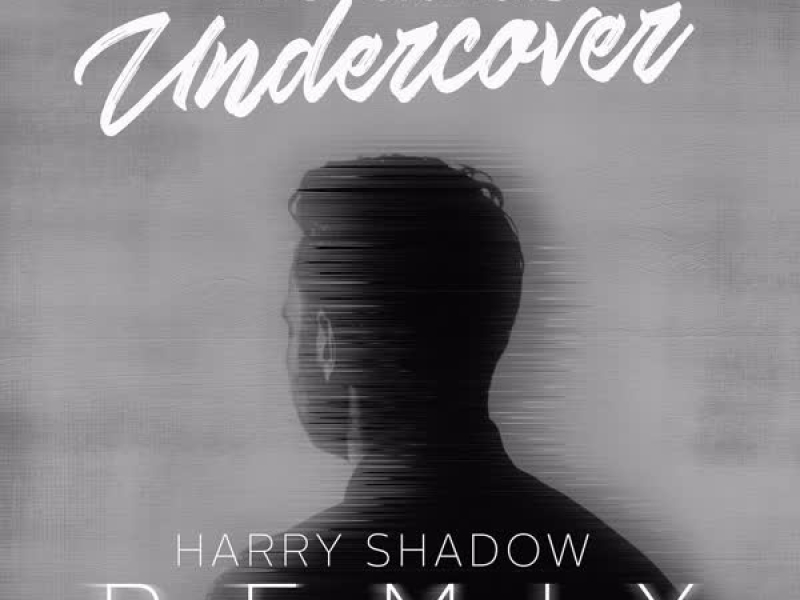 Undercover (Harry Shadow Remix) (Single)