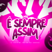 MTG É SEMPRE ASSIM (Single)