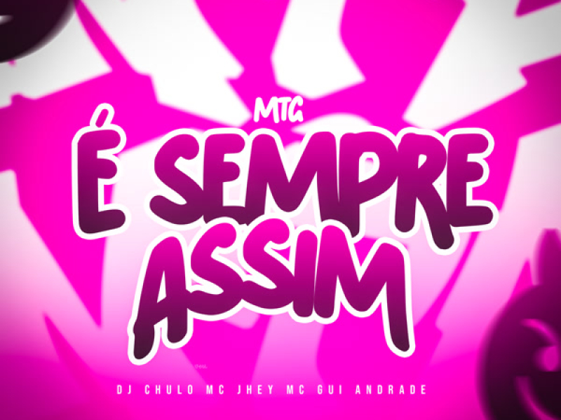 MTG É SEMPRE ASSIM (Single)