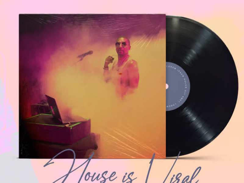 HouSe iS vIRal (Single)