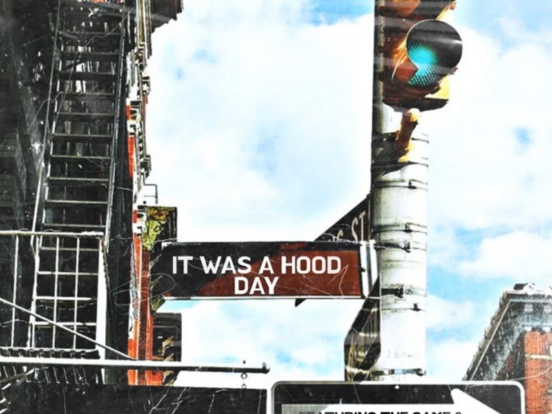 It Was A Hood Day (feat. The Game & Eastwood) (Single)