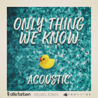 Only Thing We Know (Acoustic) (Single)