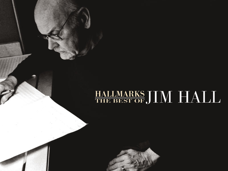 Hallmarks: The Best Of Jim Hall (1971-2000)