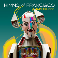 HIMNO A FRANCISCO (REMIX 2023) (EP)