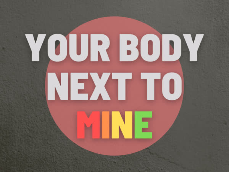 Your Body Next to Mine (Single)