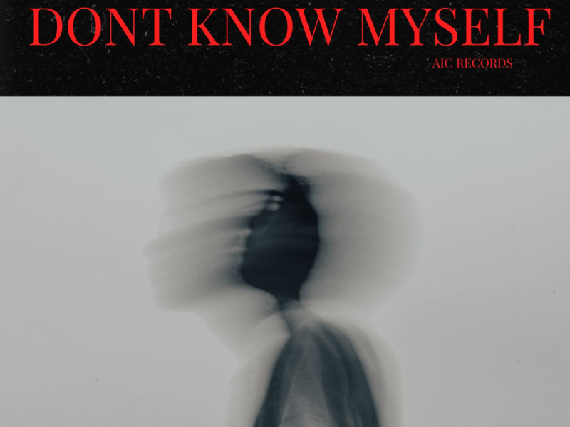 Don't Know Myself (Single)