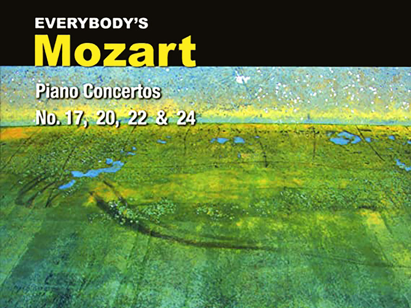 Everybody's Mozart: Piano Concertos Nos. 17, 20, 22 & 24