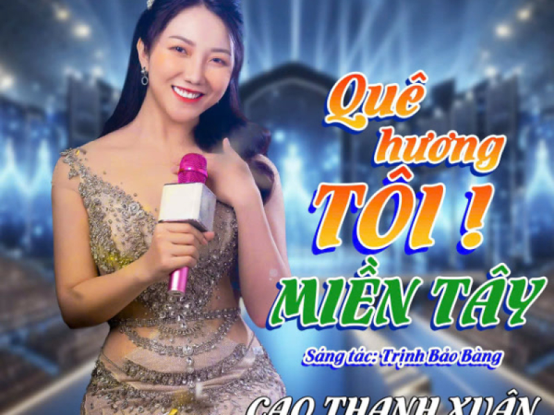 Quê Hương Tôi! Miền Tây (Single)