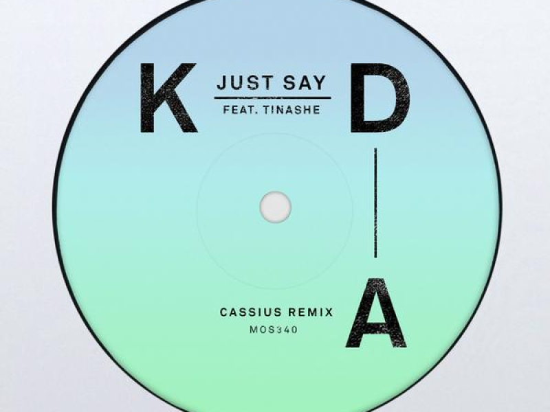 Just Say (Cassius Remix) (Single)