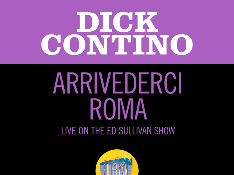 Arrivederci Roma (Live On The Ed Sullivan Show, May 11, 1958) (Single)