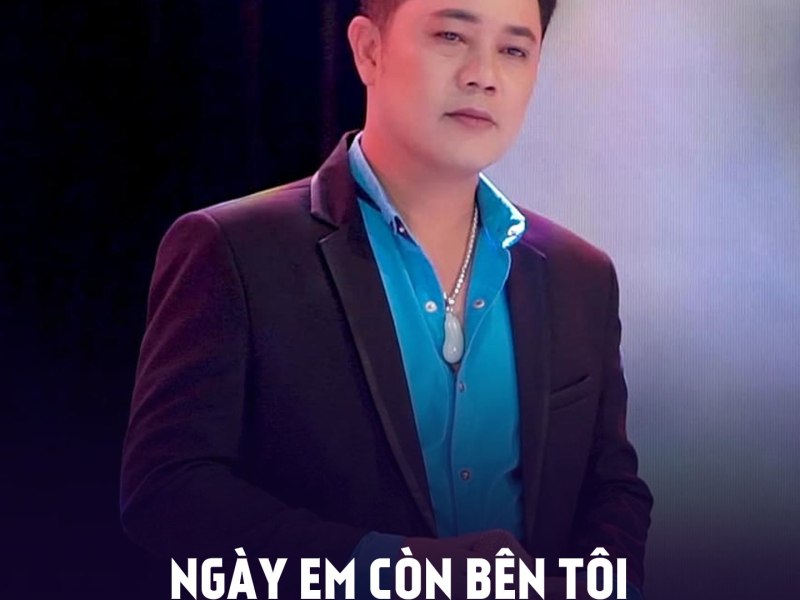 Ngày Em Còn Bên Tôi (Single)
