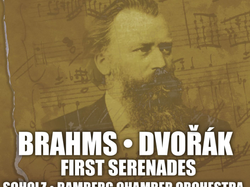 Brahms & Dvorak: First Serenades